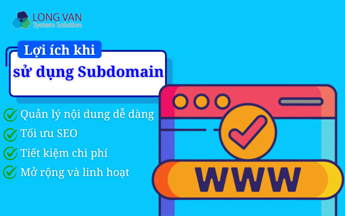 Lợi ích khi sử dụng Subdomain