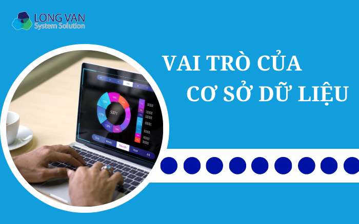 Vai trò của cơ sở dữ liệu