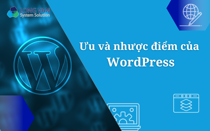 Ưu và nhược điểm của WordPress