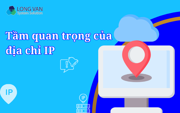 Tầm quan trọng của địa chỉ IP