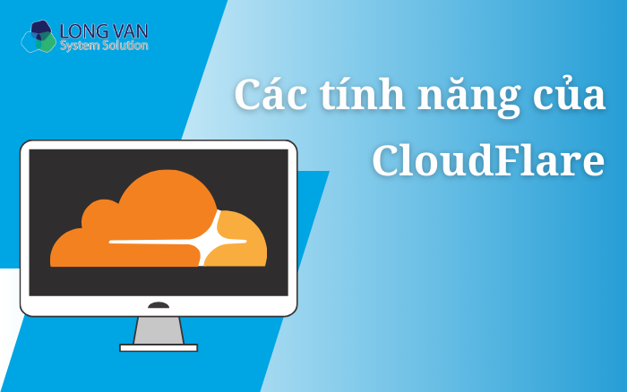 Các tính năng của CloudFlare