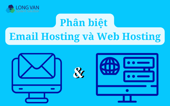 Phân biệt Email Hosting và Web Hosting