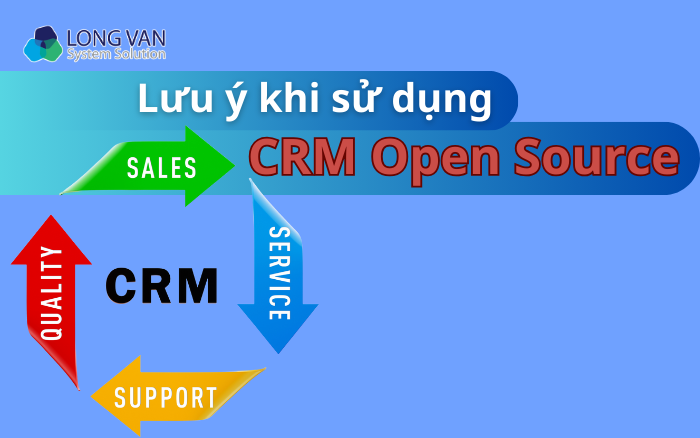 Lưu ý khi sử dụng CRM Open Source