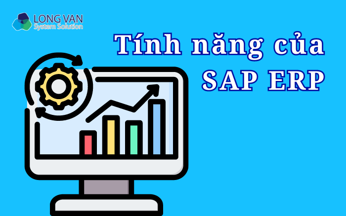 Tính năng của SAP ERP 