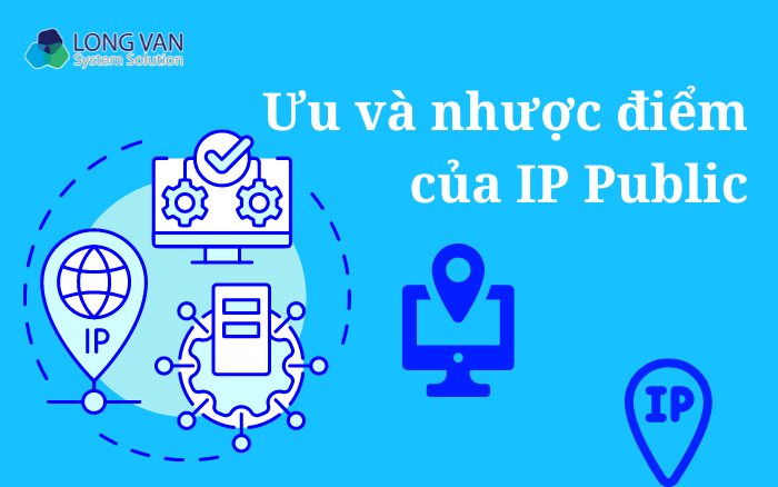 Ưu và nhược điểm của IP Public