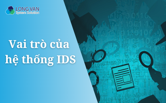 Vai trò của hệ thống IDS