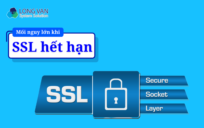 Chứng chỉ SSL hết hạn có phải mối nguy lớn?