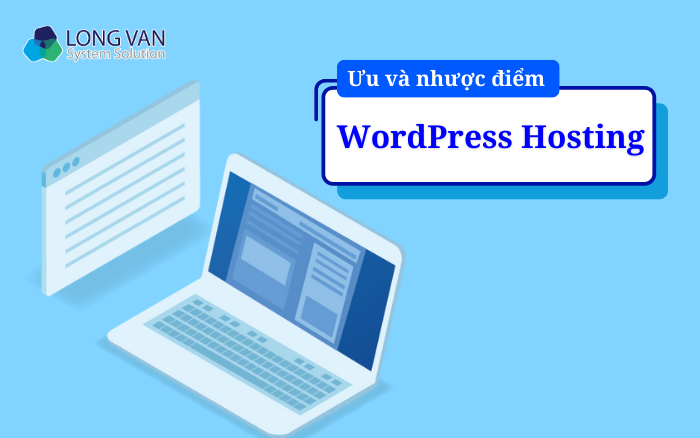 Ưu và nhược điểm của WordPress Hosting
