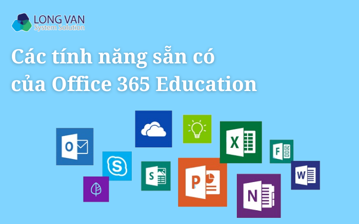 Tính năng sẵn có của Office 365 Education