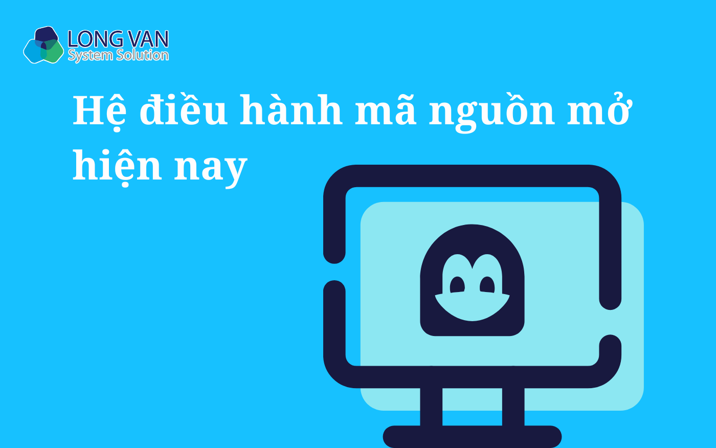 Hệ điều hành mã nguồn mở hiện nay