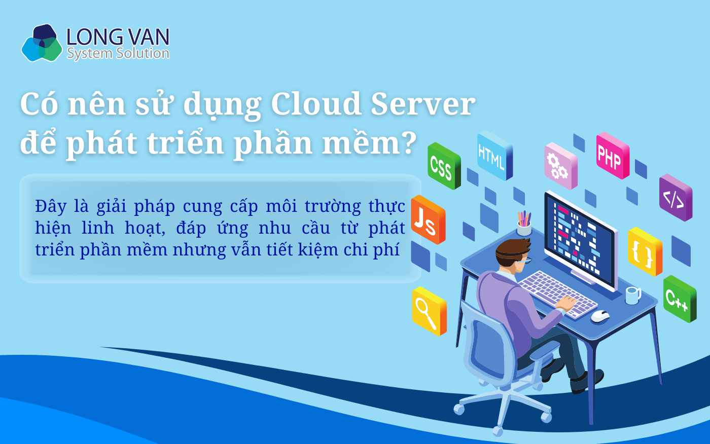 Có nên sử dụng Cloud Server để phát triển phần mềm?