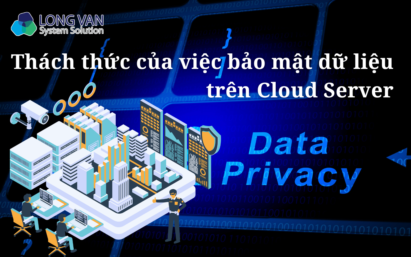Thách thức của việc bảo mật dữ liệu trên Cloud Server
