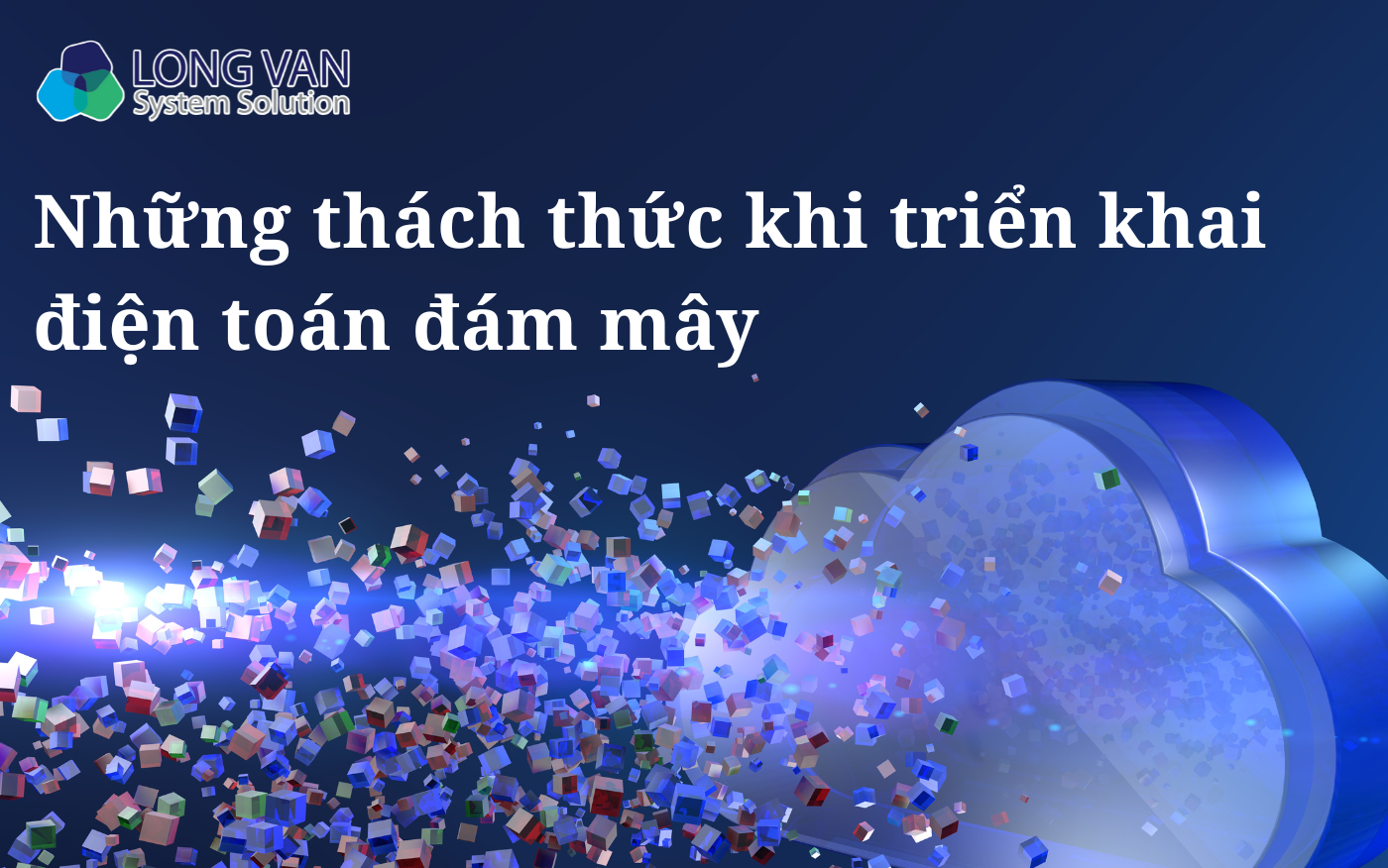 Những thách thức khi triển khai điện toán đám mây