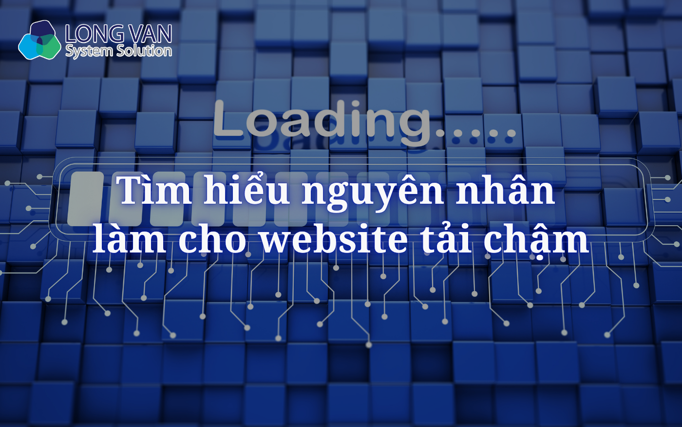 Nguyên nhân làm cho website tải chậm