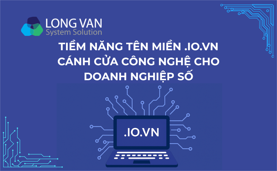 Tên miền .IO.VN. Cánh cửa công nghệ cho doanh nghiệp số