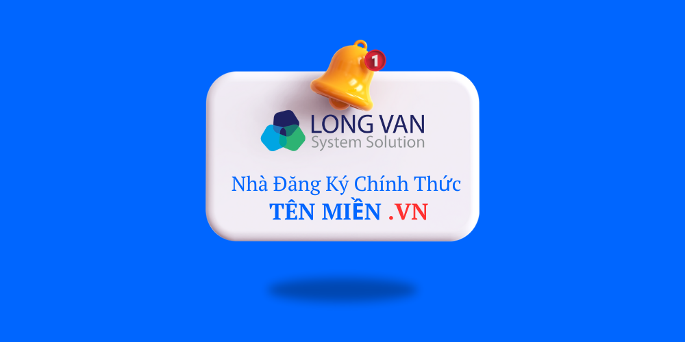Long Vân nhà đăng ký chính thức tên miền .VN