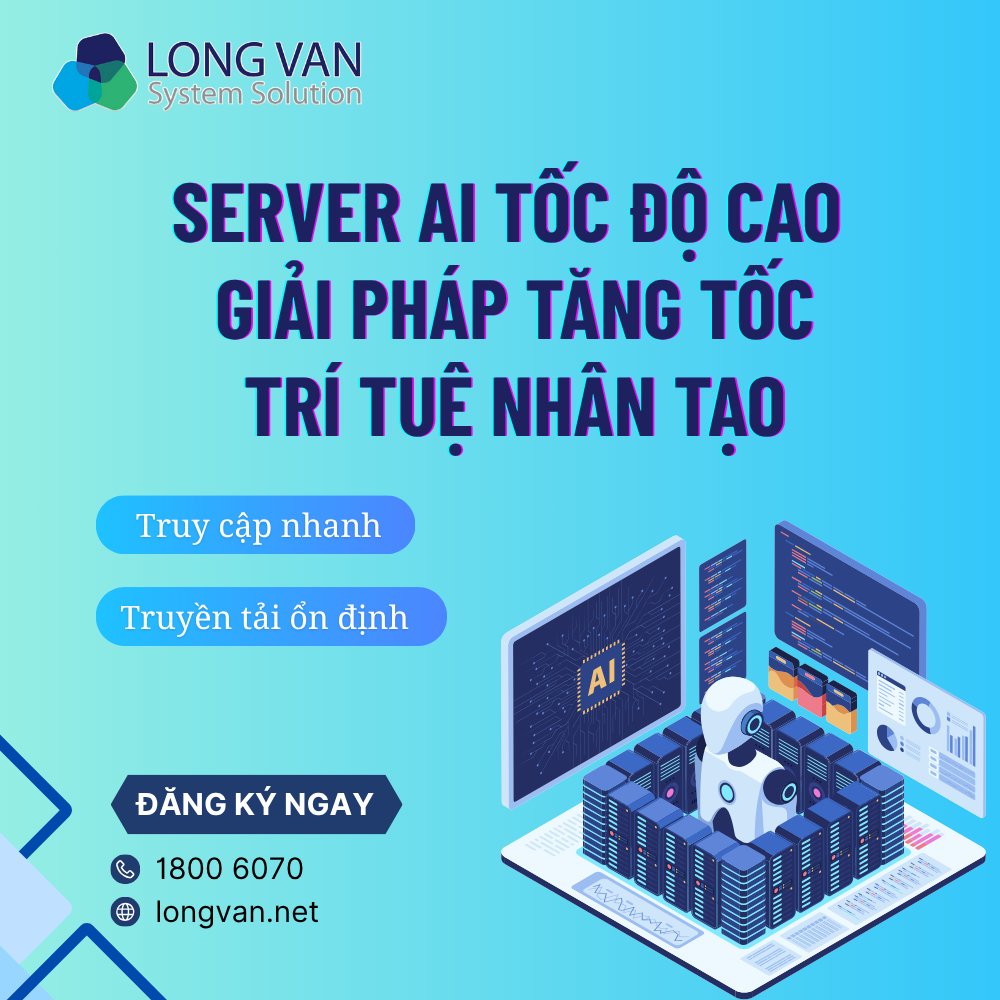 SERVER AI TỐC ĐỘ CAO – GIẢI PHÁP TĂNG TỐC TRÍ TUỆ NHÂN TẠO