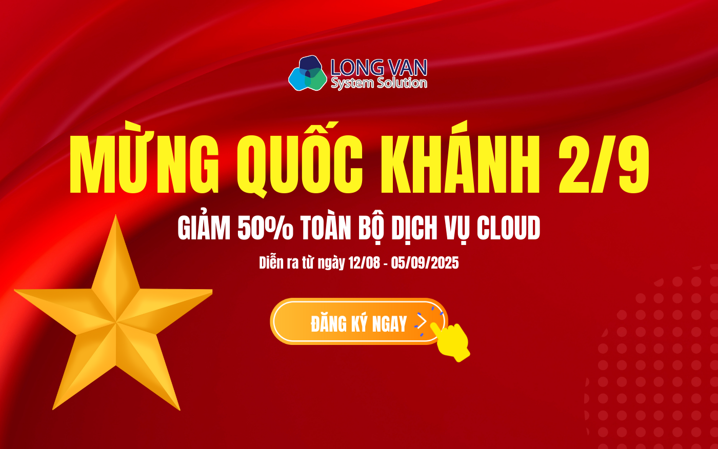 Khuyến mãi Quốc khánh 2/9 – Long Vân Cloud giảm 50% toàn bộ dịch vụ Cloud, dễ dàng áp voucher chỉ với vài bước