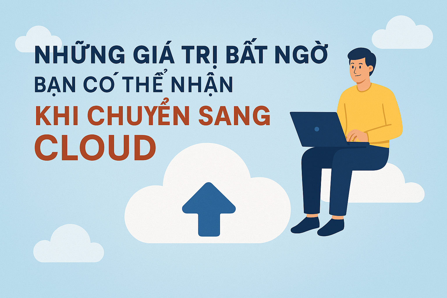 nhung gia tri bat ngo khi chuyen sang cloud