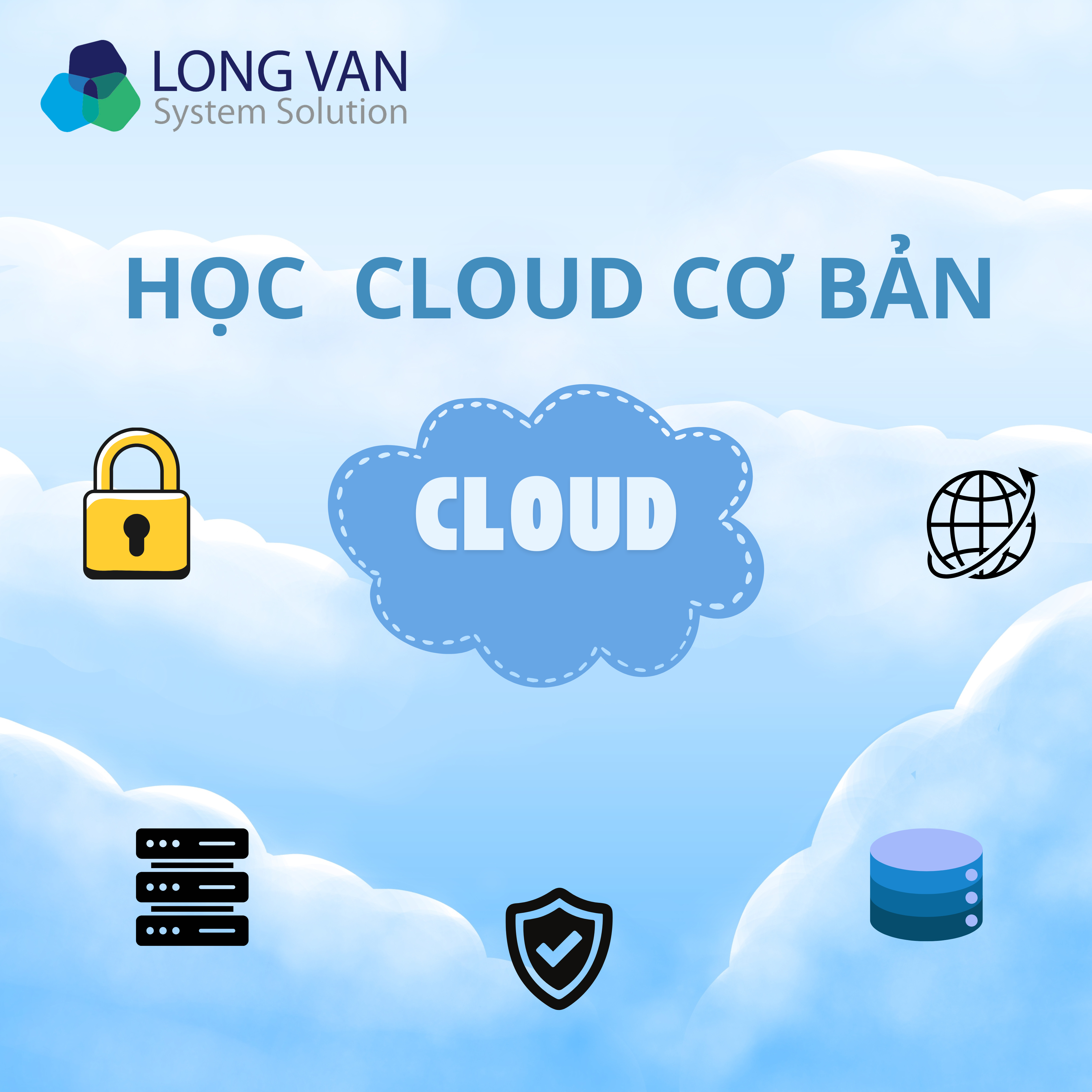 Học Cloud cơ bản: Nền tảng kiến thức cần biết trước khi bắt đầu
