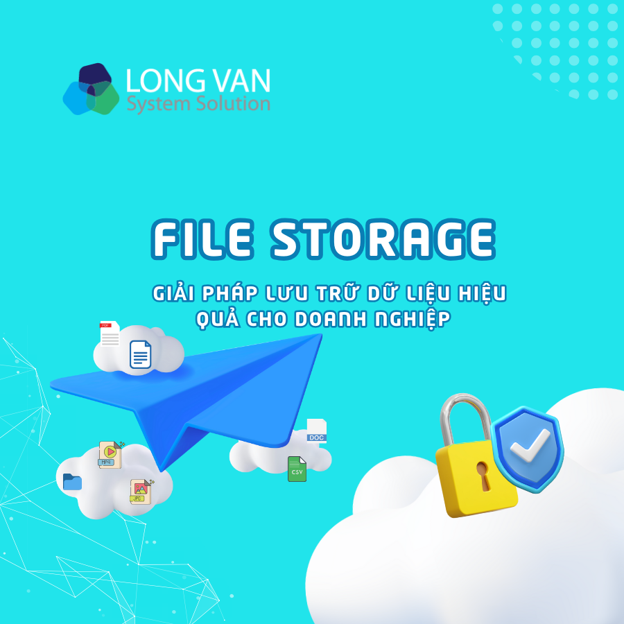 File Storage là gì? Khái niệm, ưu – nhược điểm và ứng dụng thực tế