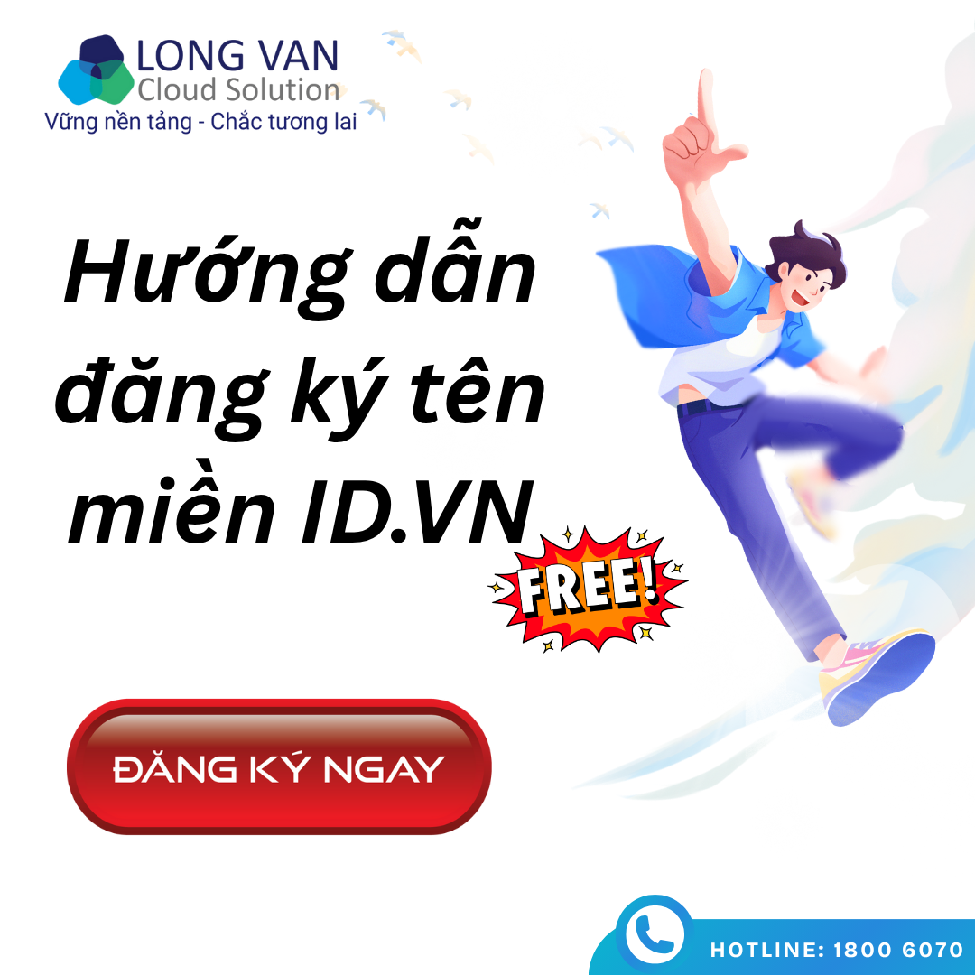 Hướng dẫn đăng ký tên miền ID.VN miễn phí tại Long Vân