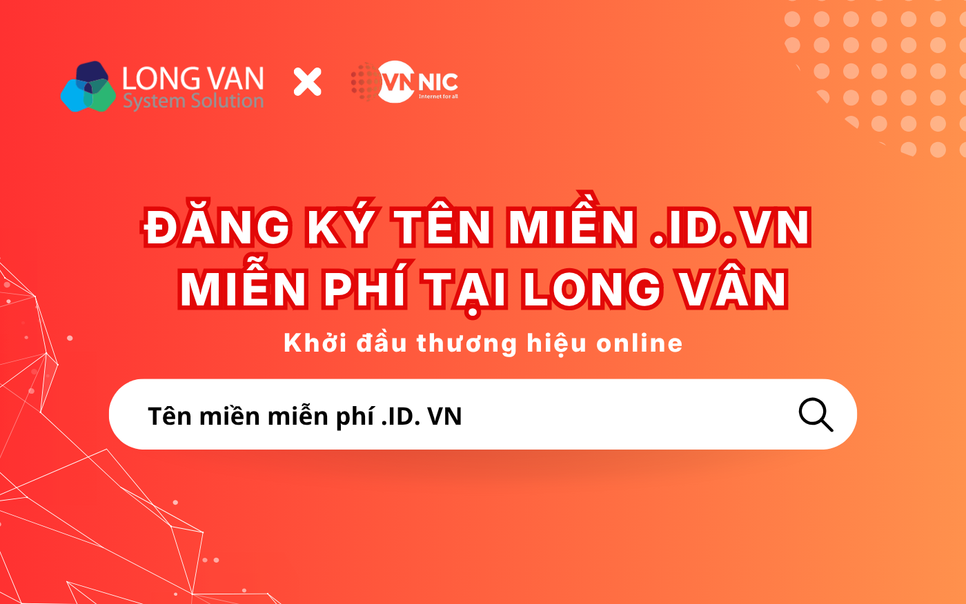 Đăng ký tên miền .ID.VN miễn phí tại Long Vân – Khởi đầu thương hiệu online