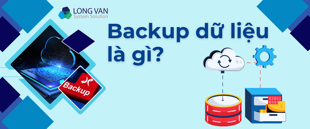 Backup dữ liệu là gì?