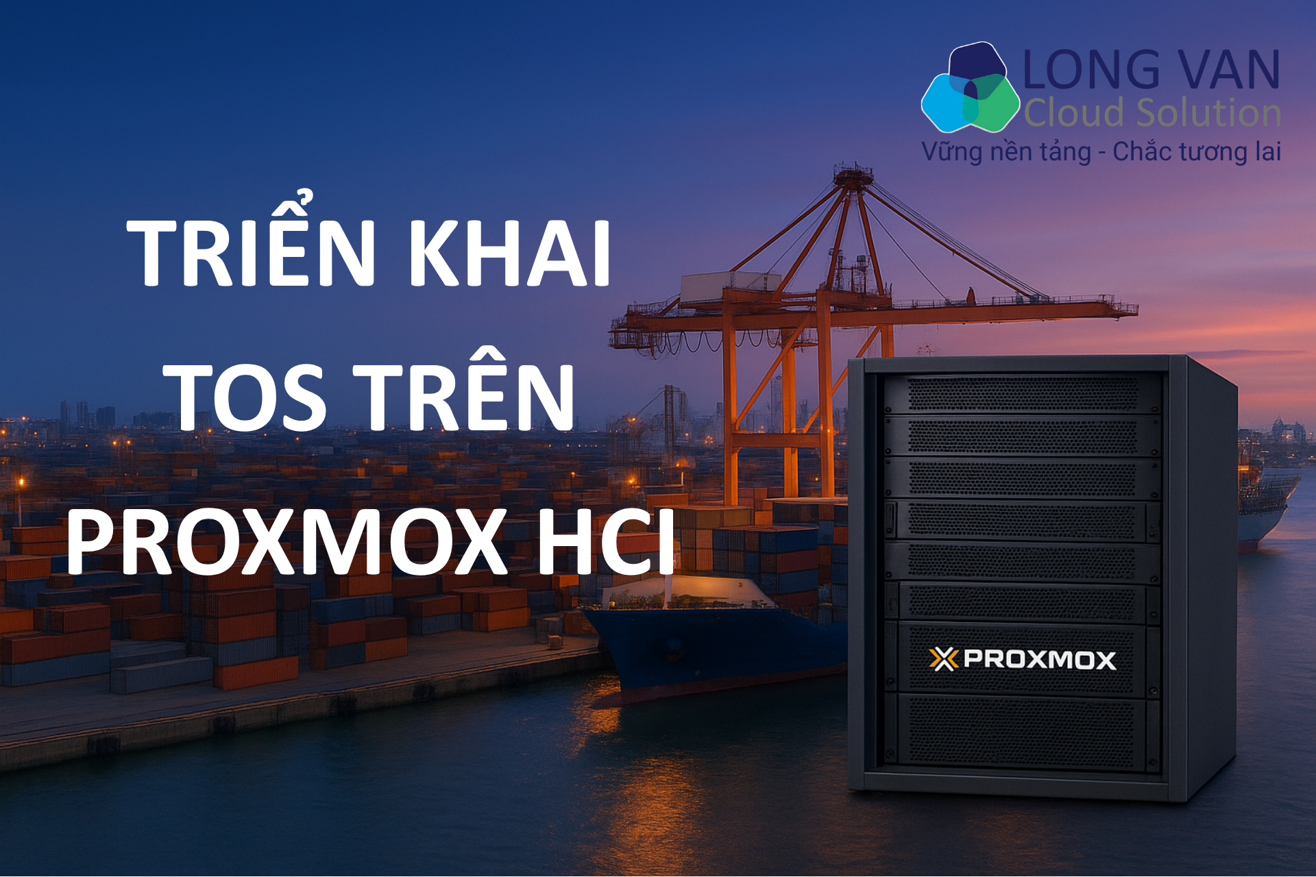 Proxmox HCI – Bước tiến cho hạ tầng TOS hiện đại