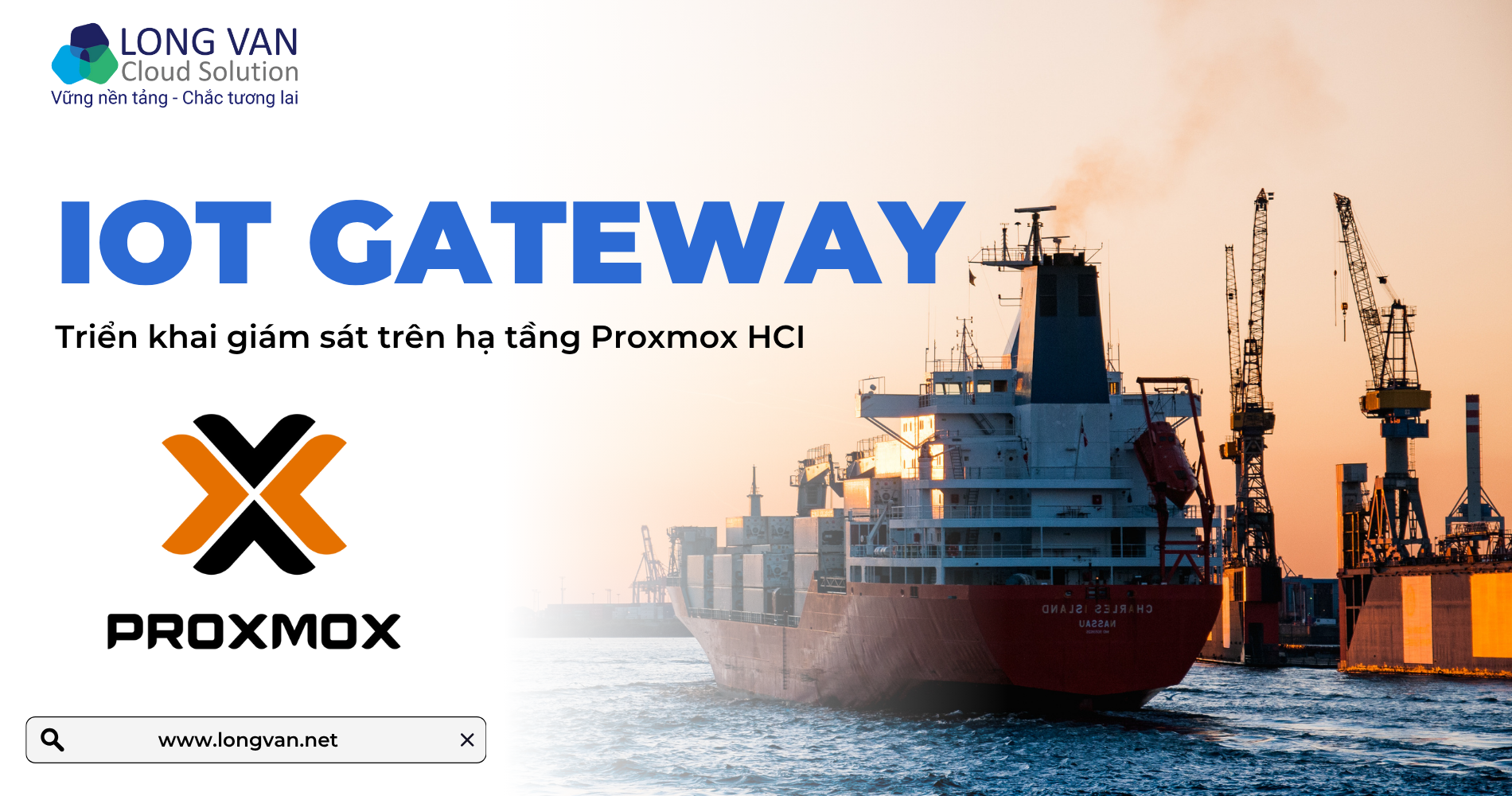 IoT Gateway là gì? Triển khai giám sát container thông minh trên hạ tầng Proxmox HCI
