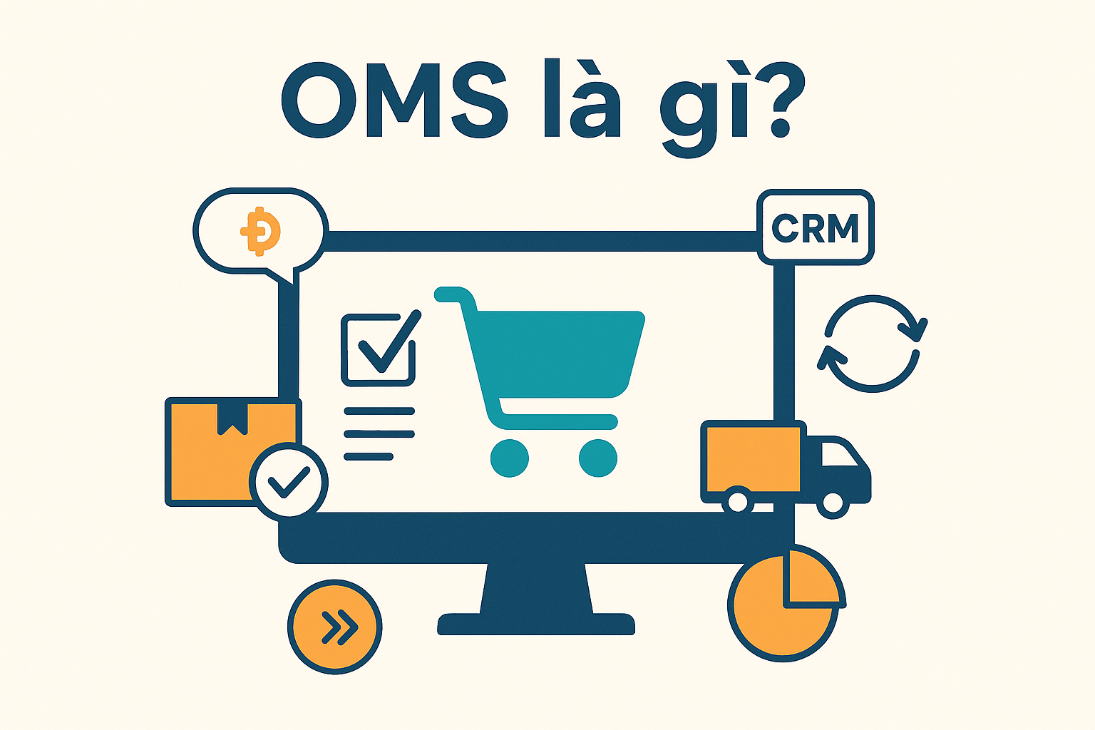 OMS là gì? “Trái tim” của vận hành thương mại điện tử