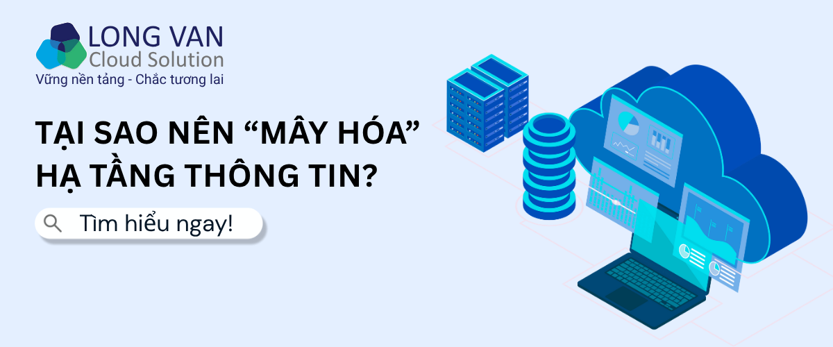 [INFOGRAPHIC] TẠI SAO NÊN “MÂY HÓA” HẠ TẦNG THÔNG TIN?