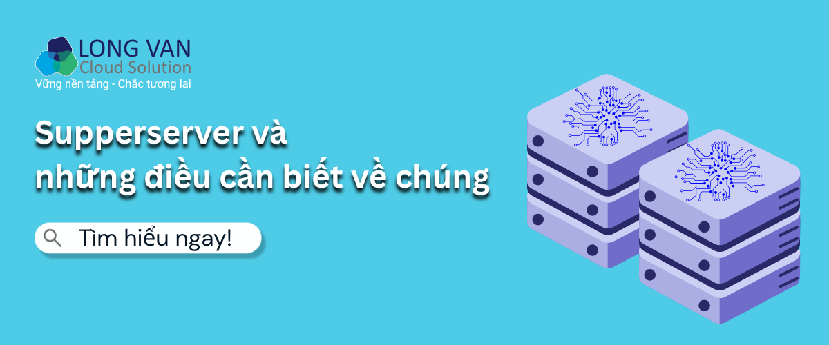 Supperserver và những điều cần biết về chúng