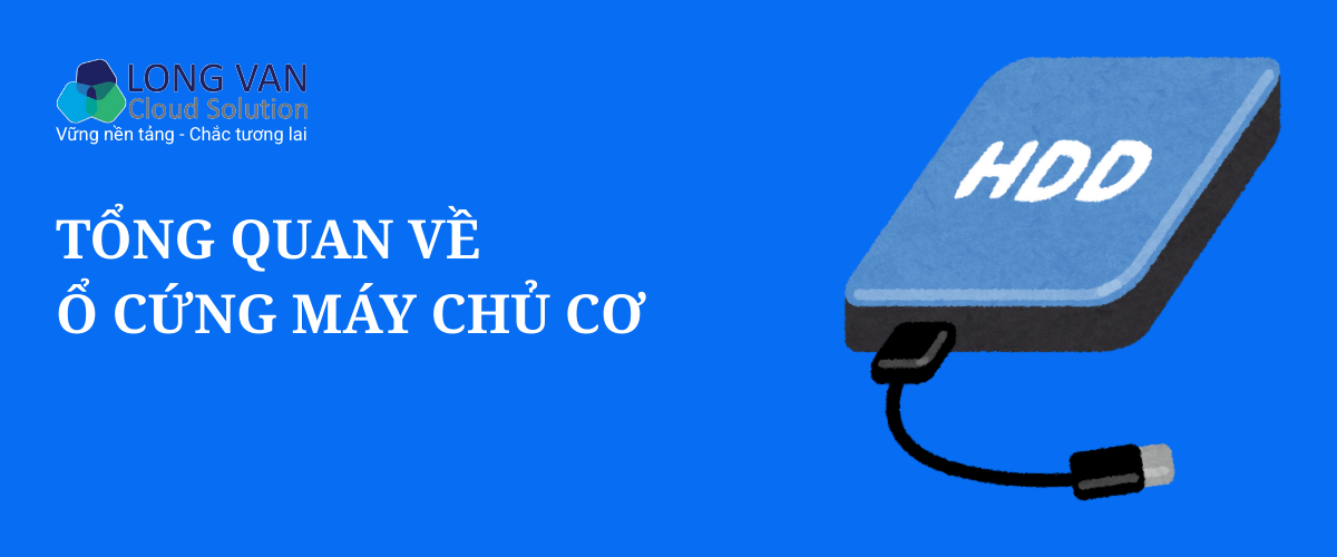 Tổng quan về ổ cứng máy chủ cơ