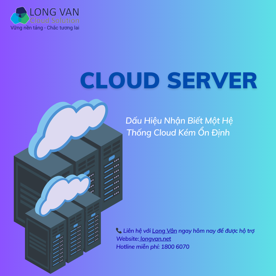 Dấu Hiệu Nhận Biết Một Hệ Thống Cloud Kém Ổn Định 