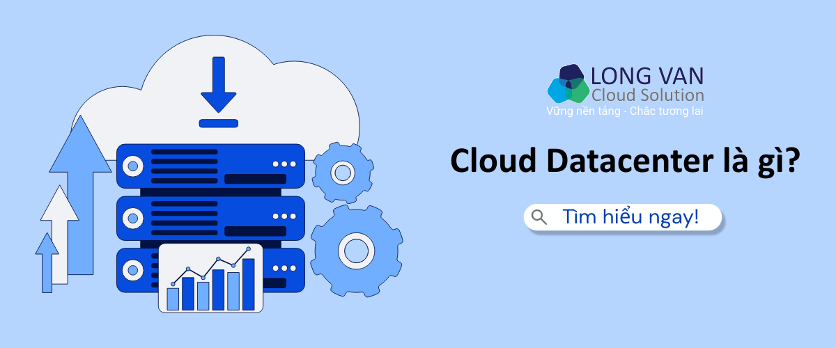 Cloud Datacenter là gì?