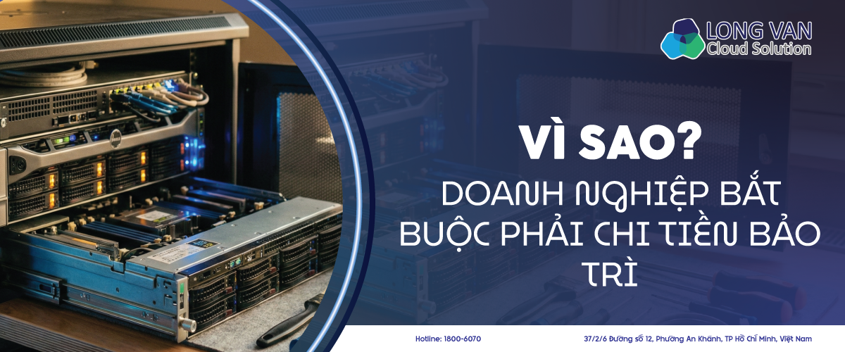 Vì sao doanh nghiệp phải chi tiền cho bảo trì?