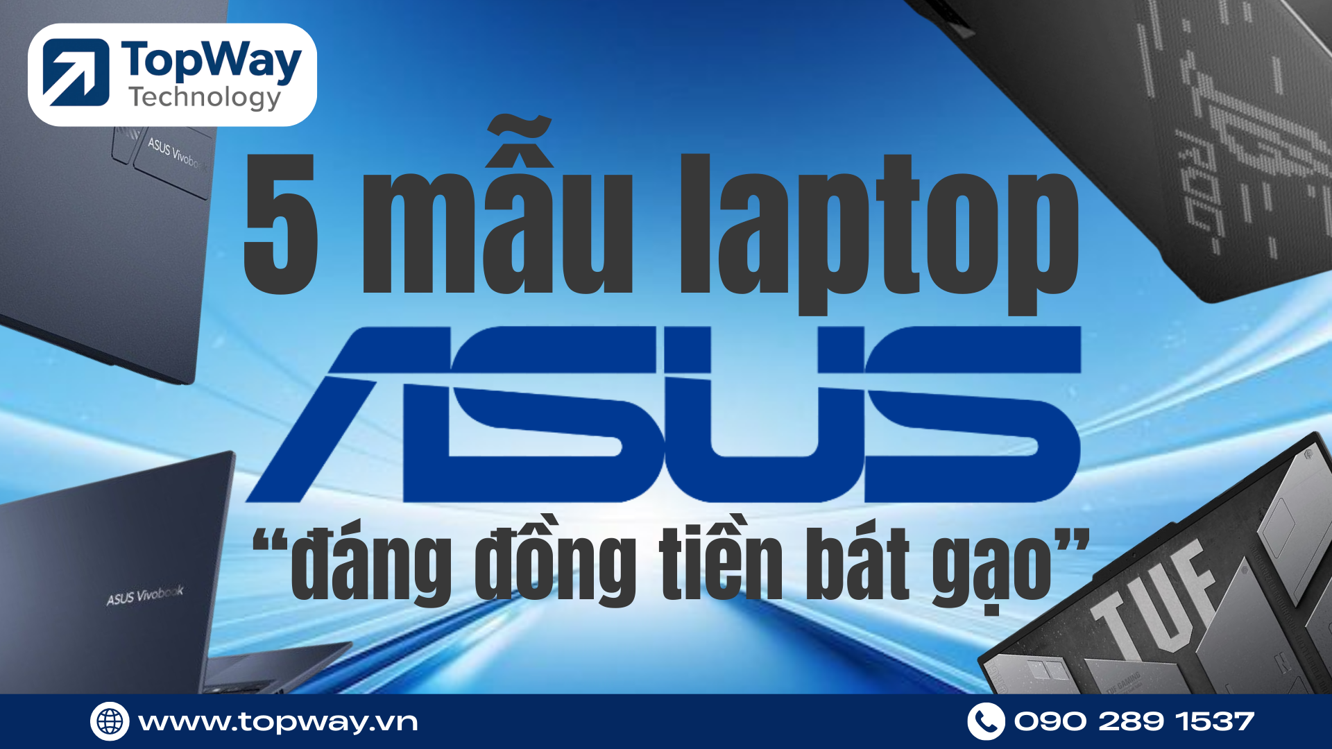 Review 5 mẫu Laptop Asus "đáng đồng tiền bát gạo" nhất 2026
