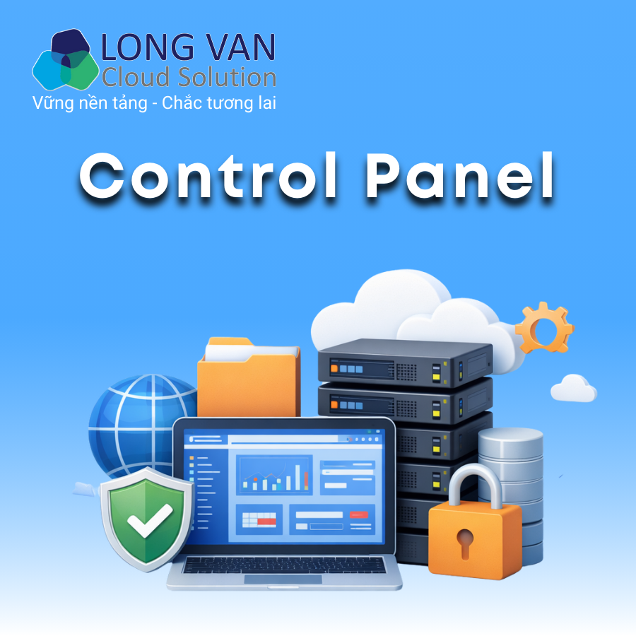 Control Panel là gì? Tổng quan các Control Panel phổ biến trong Hosting và Server