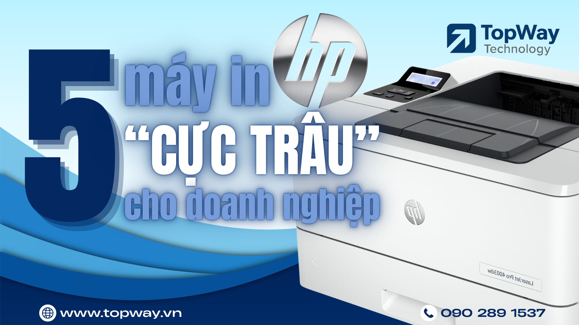 Top 5 máy in HP "cực trâu" giúp doanh nghiệp tiết kiệm 40% chi phí!