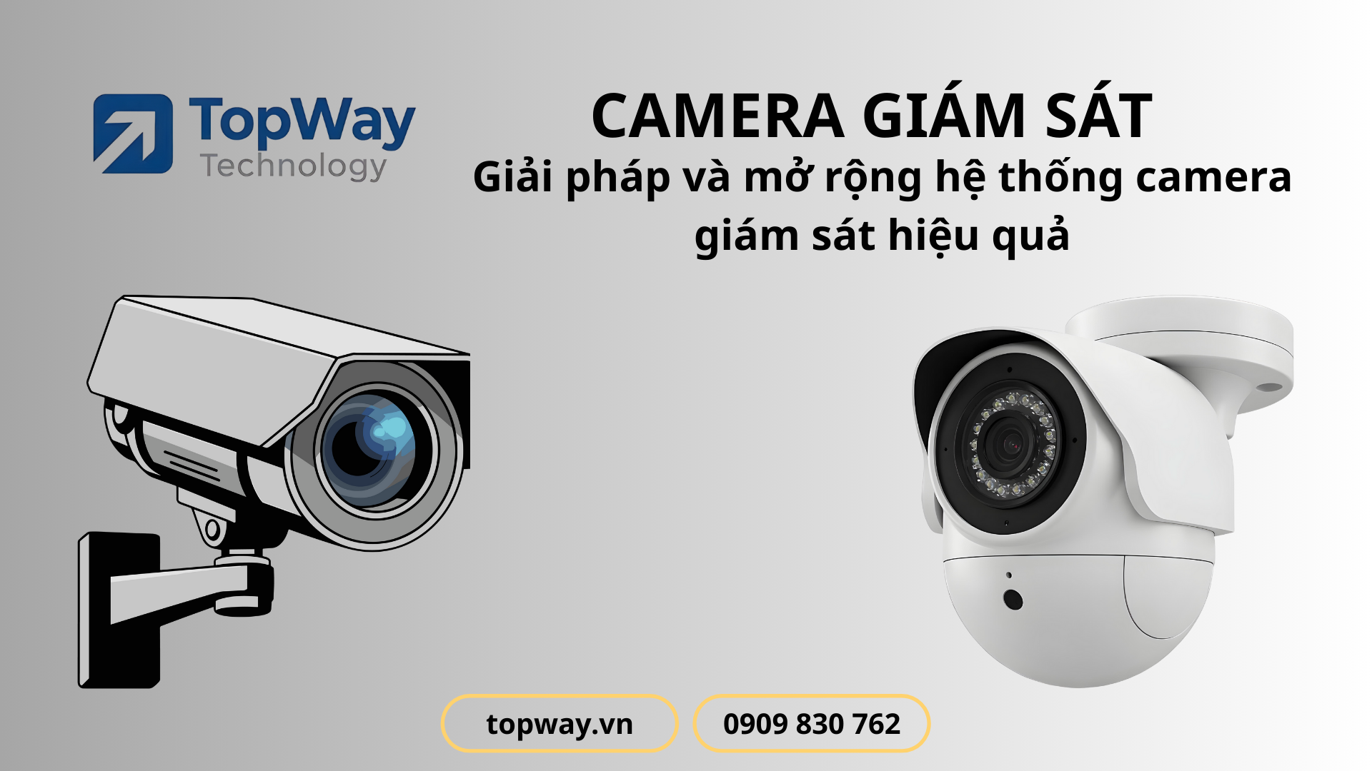 Giải pháp lựa chọn và mở rộng hệ thống camera giám sát hiệu quả