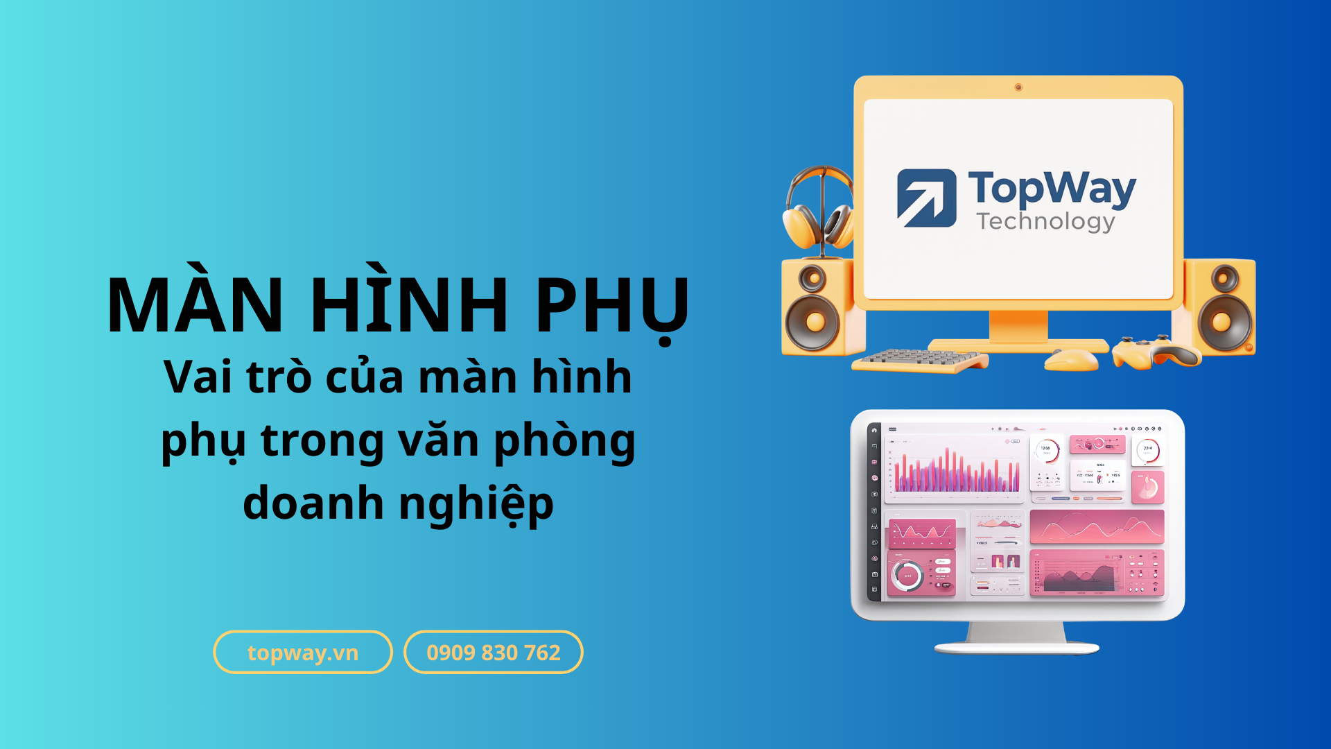 Vai trò của màn hình phụ trong nâng cao hiệu quả làm việc doanh nghiệp
