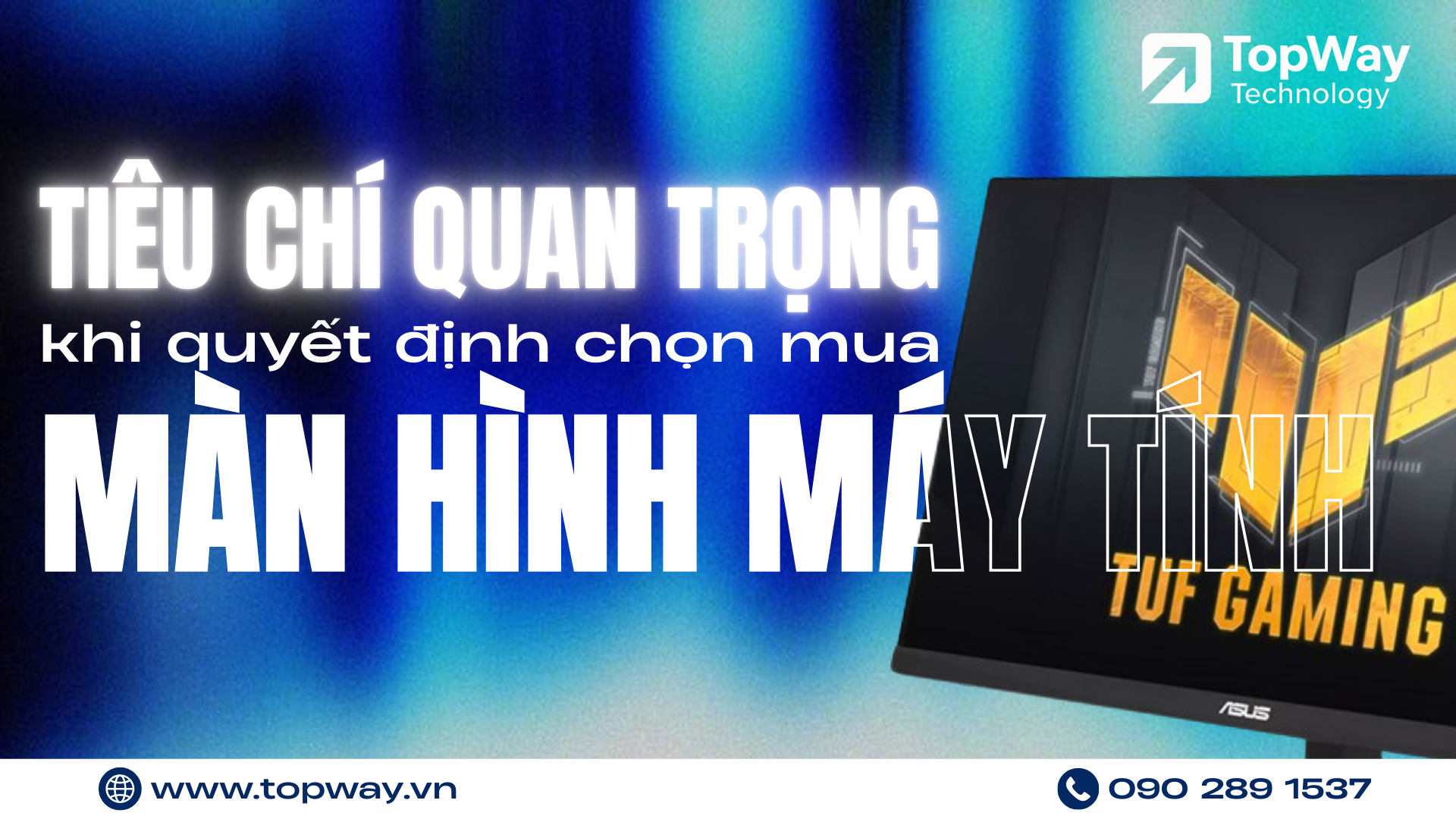 Các tiêu chí cần lưu ý khi quyết định chọn mua màn hình máy tính