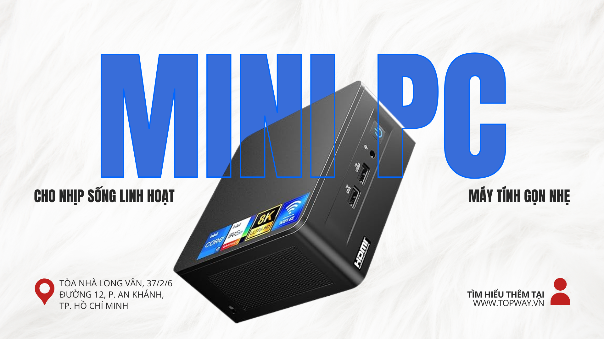 Mini PC – Giải pháp máy tính gọn nhẹ cho nhịp sống linh hoạt
