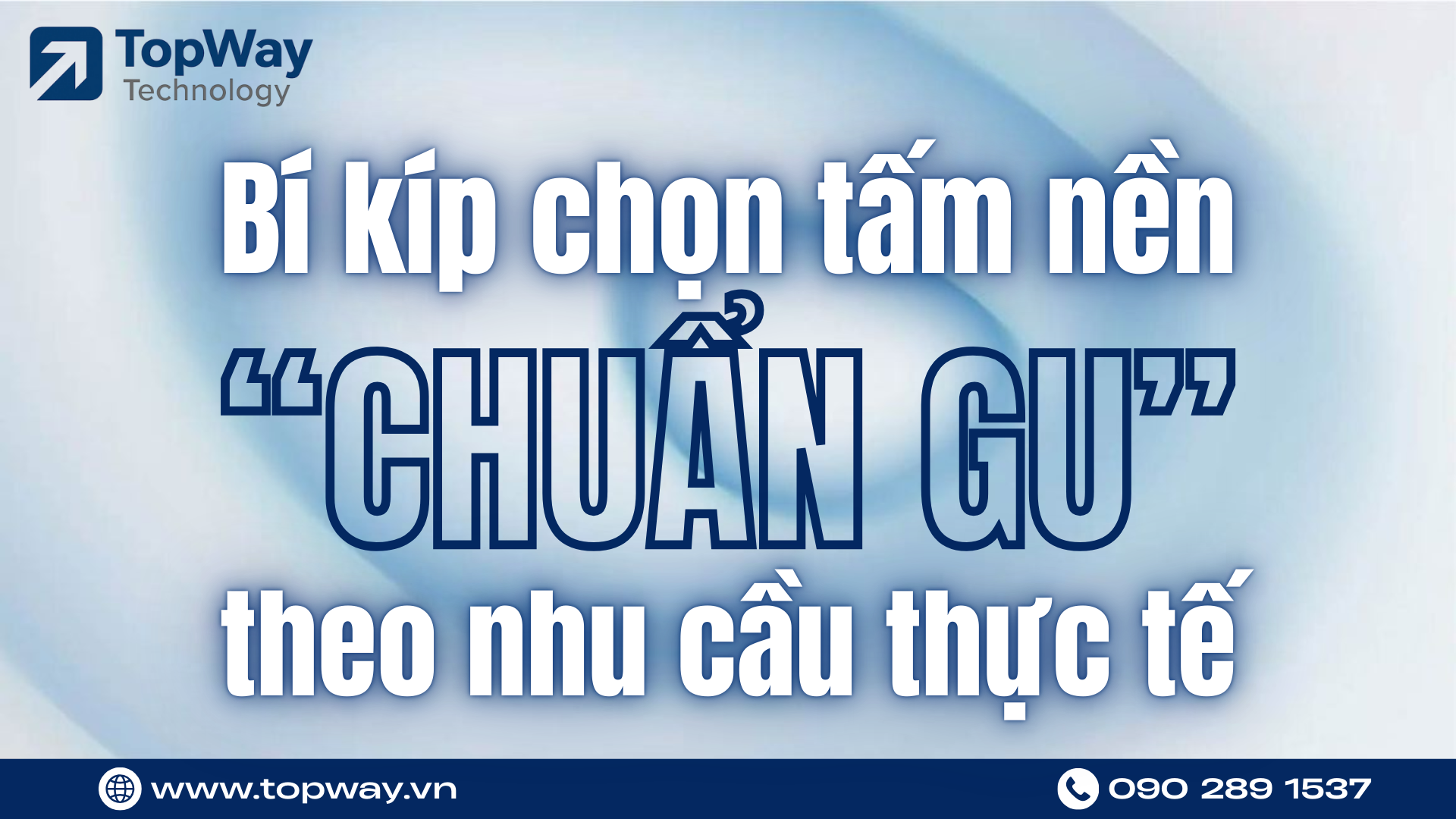 Bí kíp chọn tấm nền "chuẩn gu" theo nhu cầu thực tế