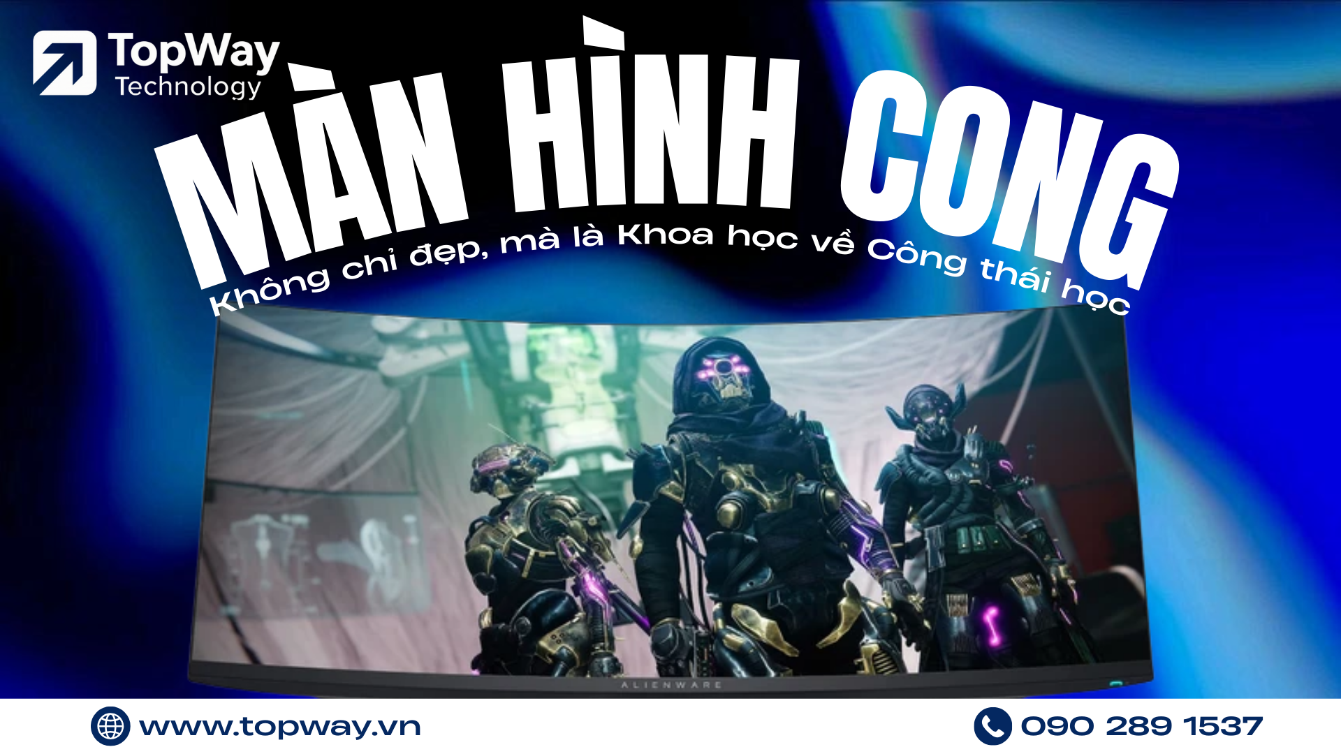 Màn hình cong: Không chỉ đẹp, mà là Khoa học về Công thái học