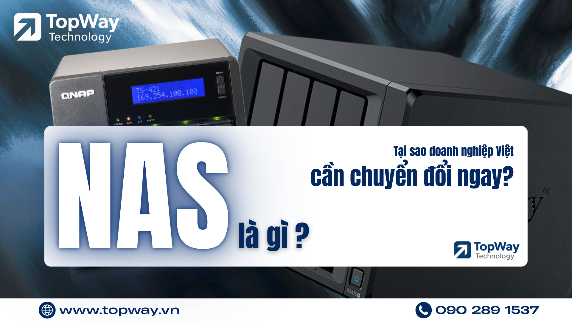 NAS là gì? Tại sao doanh nghiệp Việt cần chuyển đổi ngay?