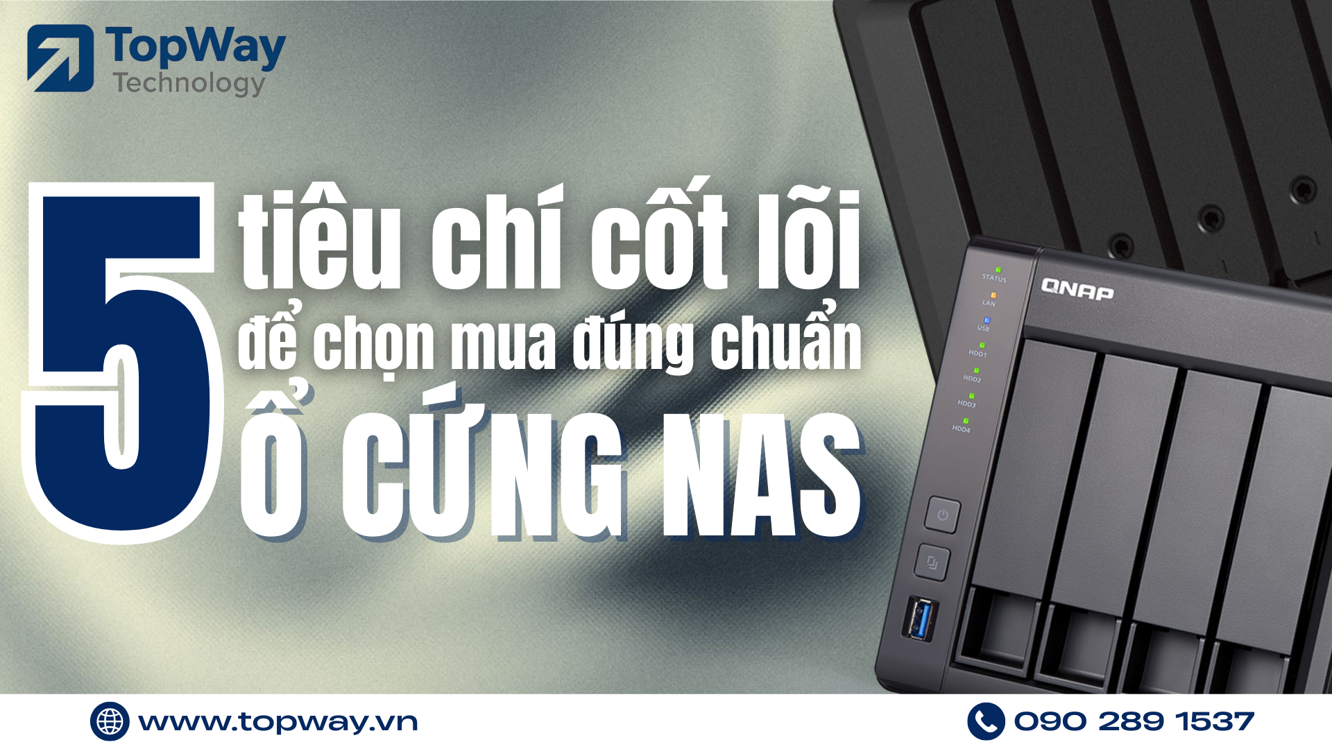 5 Tiêu chí cốt lõi để chọn mua Ổ cứng NAS đúng chuẩn