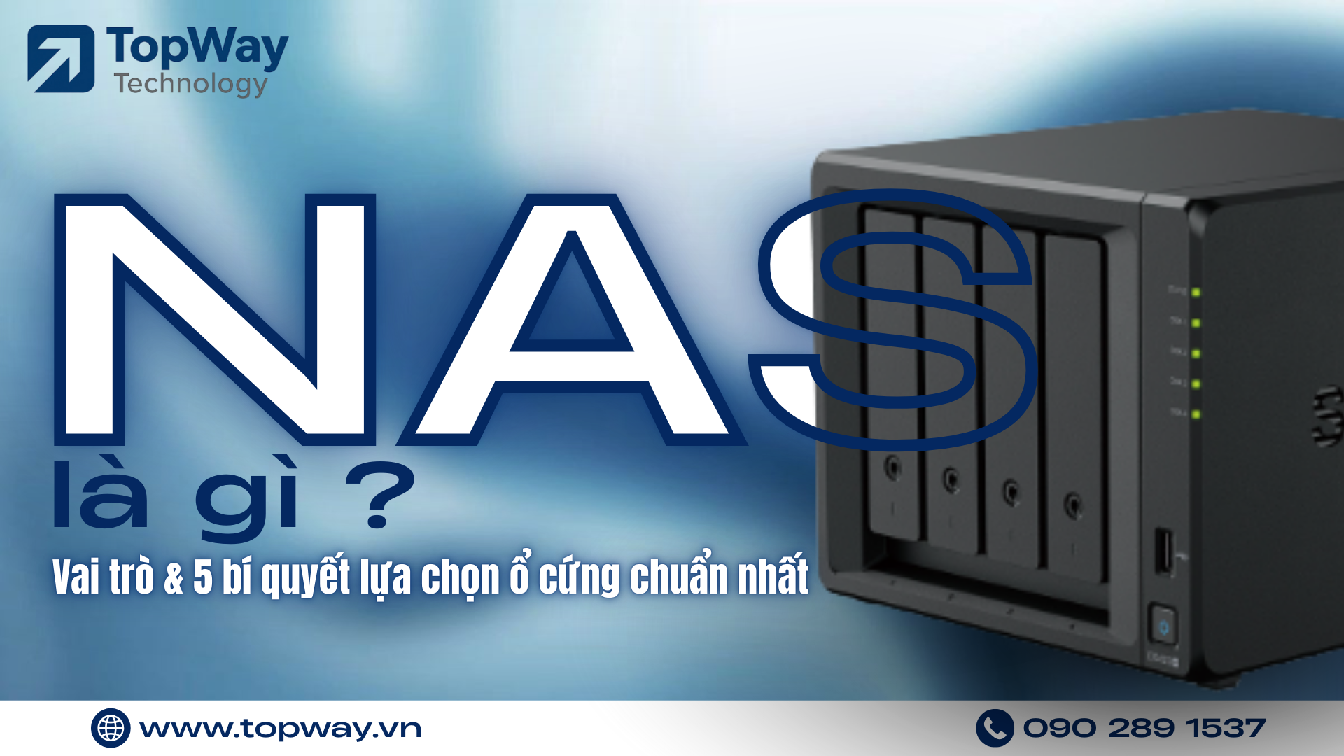 NAS là gì? Vai trò của Network Attached Storage & 5 bí quyết chọn ổ cứng NAS hoạt động 24/7