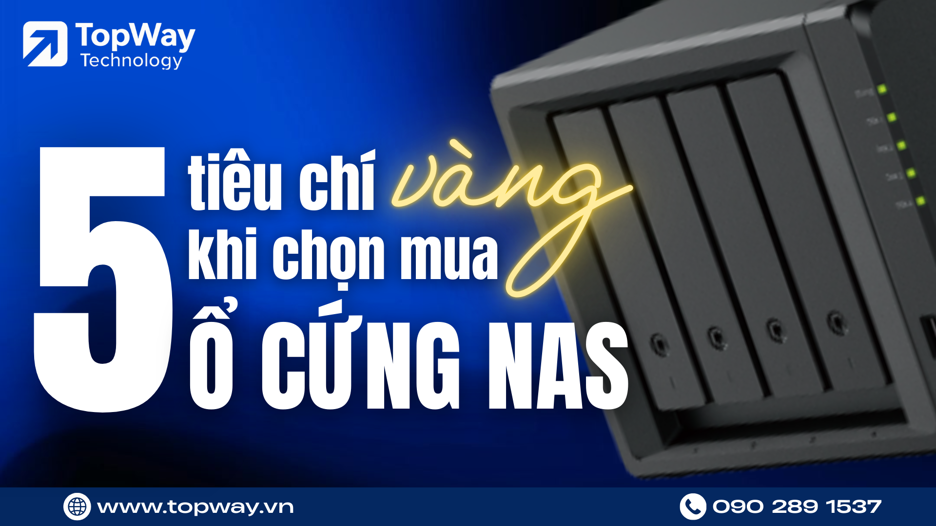 5 Tiêu chí “vàng” khi chọn mua ổ cứng NAS
